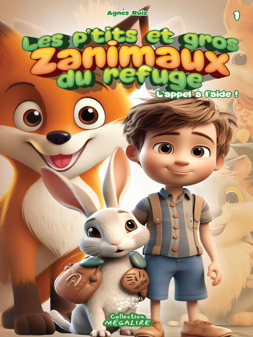 Title details for Les p'tits et gros zanimaux du refuge, 1 by Agnès Ruiz - Available